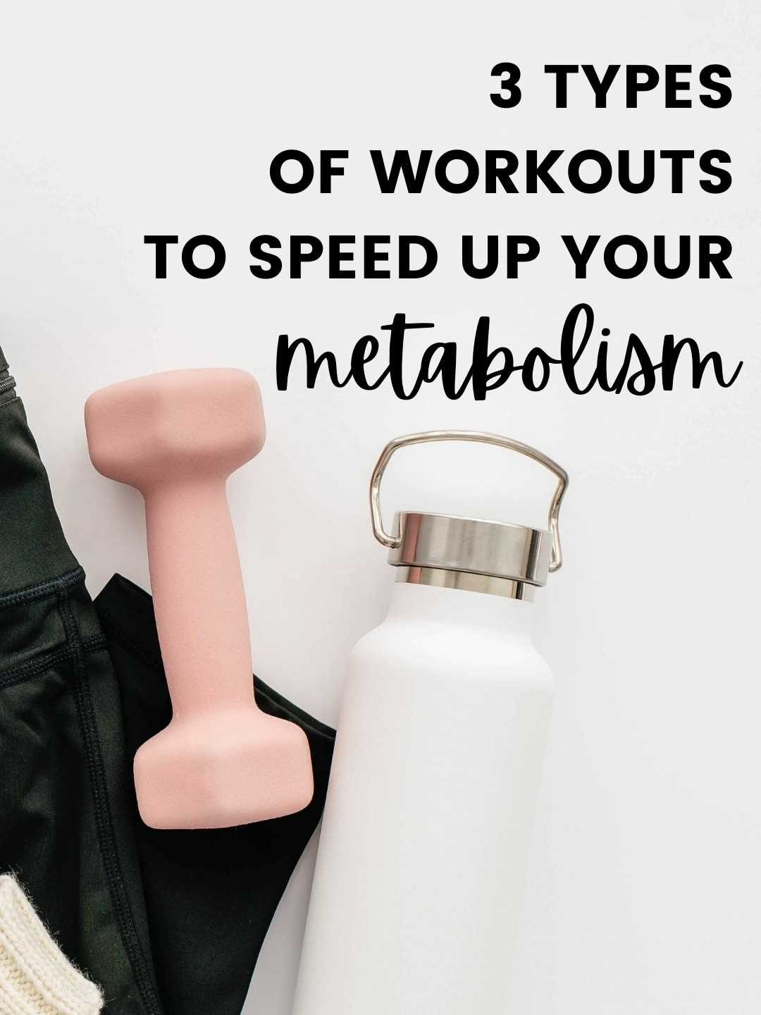 3 types of workouts to speed up your metabolism, pink dumbbell, workout bottle, monikaannafit.com